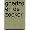 Goedzo en de Zoeker door Gerd Goris