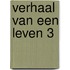 Verhaal van een leven 3