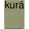 Kurá door Willem van Lit