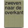 Zweven naar de overkant by Jan Wieringa