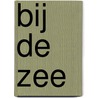Bij de zee by Ruud Galle