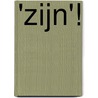 'Zijn'! door Jan M. De Boo