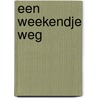 Een Weekendje Weg by Bart van der Linden