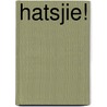 Hatsjie! by Joep De Jong