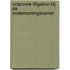 Corporate Litigation bij de Ondernemingskamer