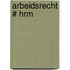 Arbeidsrecht # HRM