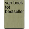 Van boek tot bestseller door Daisy Goddijn
