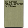 Jac. P. Thijsse - natuurbeschermer en schrijver by Dik van der Meulen