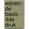 Wijnen: de basis - 4de druk door Jan Beernaert