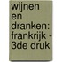 Wijnen en dranken: Frankrijk - 3de druk