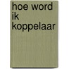 Hoe word ik koppelaar door Manon Sikkel