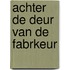 Achter de deur van de fabrkeur