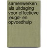 Samenwerken als uitdaging voor effectieve jeugd- en opvoedhulp door Marion Van Hattum