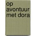 Op avontuur met Dora