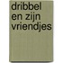 Dribbel en zijn vriendjes