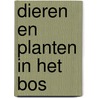 Dieren en planten in het bos door Onbekend