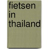 Fietsen in Thailand door Peter de Ruiter