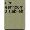 Eén eenhoorn, alsjeblieft by Mark Janssen