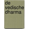De Vedische Dharma door Chan E.S. Choenni