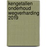 Kengetallen onderhoud wegverharding 2019 door Onbekend