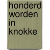Honderd worden in Knokke door Staf Knop
