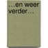 …en weer verder…
