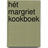 Hét Margriet Kookboek door Sonja van de Rhoer