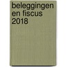 Beleggingen en fiscus 2018 door Anne Meyus