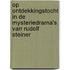 Op ontdekkingstocht in de Mysteriedrama's van Rudolf Steiner