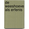 De Weeshoeve als erfenis by Clemens Wisse