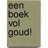 Een Boek vol goud!