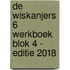 De Wiskanjers 6 Werkboek Blok 4 - Editie 2018