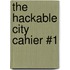 The Hackable City Cahier #1