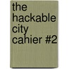The Hackable City Cahier #2 by Unknown