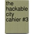 The Hackable City Cahier #3