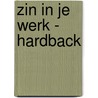 Zin in je werk - Hardback door Ellen de Lange-Ros