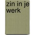 Zin in je werk