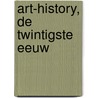 ART-History, De twintigste eeuw by Unknown