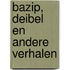 Bazip, Deibel en andere verhalen