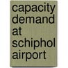 Capacity demand at Schiphol Airport door Kjed Vinkx