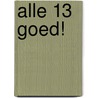 Alle 13 goed! by Maarten Metz