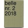 Belle nr. 2 2018 by Unknown