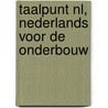 Taalpunt NL, Nederlands voor de onderbouw by Unknown