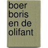 Boer Boris en de olifant door Ted van Lieshout