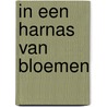 In een harnas van bloemen door Irmlinda de Vries