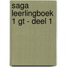Saga leerlingboek 1 GT - deel 1 door Onbekend