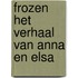 Frozen Het verhaal van Anna en Elsa