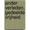 Ander verleden, gedeelde vrijheid door Suzan de Winter-Koçak