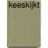 Keeskijkt
