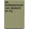 De liefdesbrieven van Abelard en Lily door Laura Creedle